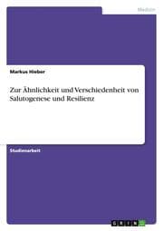 Cover von Zur Ähnlichkeit und Verschiedenheit von Salutogenese und Resilienz