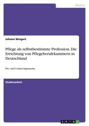 Cover von Pflege als selbstbestimmte Profession.Die Errichtung von Pflegeberufekammern in Deutschland