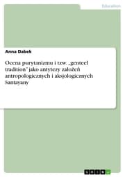Cover von Ocena purytanizmu i tzw. 'genteel tradition' jako antytezy za¿o¿e¿ antropologicznych i aksjologicznych Santayany
