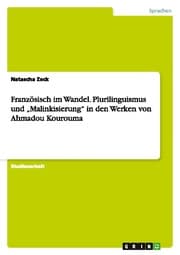 Cover von Französisch im Wandel. Plurilinguismus und Malinkisierung in den Werken von Ahmadou Kourouma