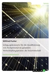 Cover von Lehrgangskonzepte für die Qualifizierung von Fachpersonal im gesamten Wertschöpfungsprozess der Solarwirtschaft
