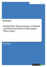 Cover von Working Title. Representations of Identity and Postmodern Work in Mike Judge's 'Office Space'