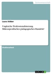 Cover von Ungleiche Professionalisierung. Milieuspezifisches pädagogisches Handeln?