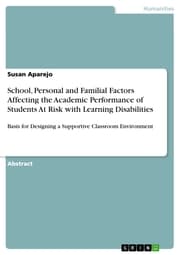 Cover von School, Personal and Familial Factors Affecting the Academic Performance of Students At Risk with Learning Disabilities