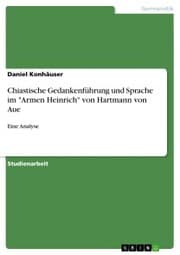 Cover von Chiastische Gedankenführung und Sprache im 'Armen Heinrich' von Hartmann von Aue