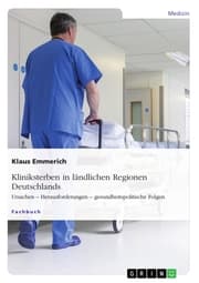 Cover von Kliniksterben in ländlichen Regionen Deutschlands
