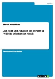 Cover von Zur Rolle und Funktion des Porträts in Wilhelm Lehmbrucks Plastik