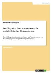 Cover von Die Negative Einkommensteuer als sozialpolitischer Lösungsansatz