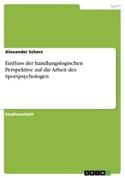 Cover von Einfluss der handlungslogischen Perspektive auf die Arbeit des Sportpsychologen