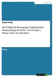 Cover von Die Völkische Bewegung. Vergleichende Besprechung der Texte von George L. Mosse und Uwe Puschner