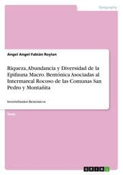 Cover von Riqueza, Abundancia y Diversidad de la Epifauna Macro. Bentónica Asociadas al Intermareal Rocoso de las Comunas San Pedro y Montañita