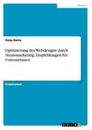 Cover von Optimierung des Webdesigns durch Neuromarketing. Empfehlungen für Unternehmen