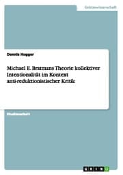 Cover von Michael E. Bratmans Theorie kollektiver Intentionalität im Kontext anti-reduktionistischer Kritik