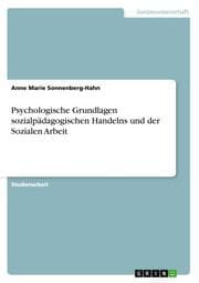 Cover von Psychologische Grundlagen sozialpädagogischen Handelns und der Sozialen Arbeit