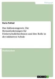 Cover von Das Inklusionsgesetz. Die Herausforderungen für FörderschullehrerInnen und ihre Rolle in der inklusiven Schule