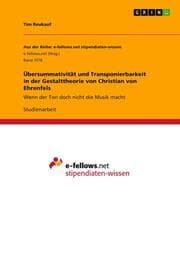 Cover von Übersummativität und Transponierbarkeit in der Gestalttheorie von Christian von Ehrenfels