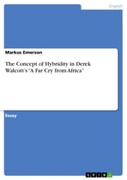 Cover von The Concept of Hybridity in Derek Walcott's 'A Far Cry from Africa'