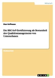Cover von Die BRC-IoP-Zertifizierung als Bestandteil des Qualitätsmanagements von Unternehmen