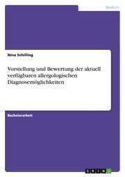 Cover von Vorstellung und Bewertung der aktuell verfügbaren allergologischen Diagnosemöglichkeiten