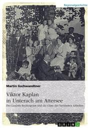 Cover von Viktor Kaplan in Unterach. Der Landsitz Rochuspoint und die Gäste des berühmten Erfinders