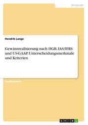 Cover von Gewinnrealisierung nach HGB, IAS/IFRS und US-GAAP. Unterscheidungsmerkmale und Kriterien