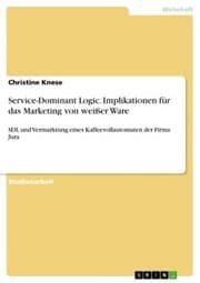 Cover von Service-Dominant Logic. Implikationen für das Marketing von weißer Ware