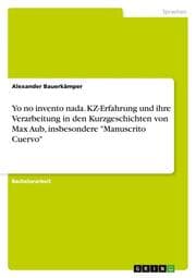 Cover von Yo no invento nada. KZ-Erfahrung und ihre Verarbeitung in den Kurzgeschichten von Max Aub, insbesondere 'Manuscrito Cuervo'