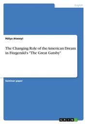 Cover von The Changing Role of the American Dream in Fitzgerald's 'The Great Gatsby'