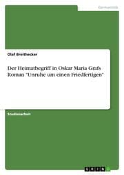Cover von Der Heimatbegriff in Oskar Maria Grafs Roman 'Unruhe um einen Friedfertigen'