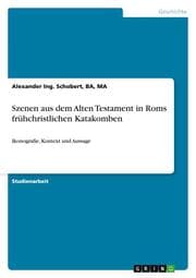 Cover von Szenen aus dem Alten Testament in Roms frühchristlichen Katakomben