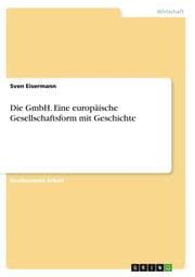 Cover von Die GmbH. Eine europäische Gesellschaftsform mit Geschichte
