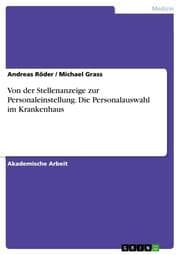 Cover von Von der Stellenanzeige zur Personaleinstellung. Die Personalauswahl im Krankenhaus