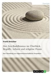Cover von Der Zen-Buddhismus im Überblick. Begriffe, Lehren und religiöse Praxis