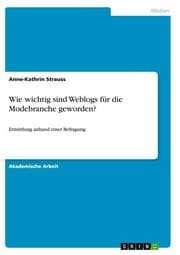 Cover von Wie wichtig sind Weblogs für die Modebranche geworden?