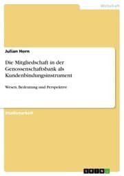 Cover von Die Mitgliedschaft in der Genossenschaftsbank als Kundenbindungsinstrument