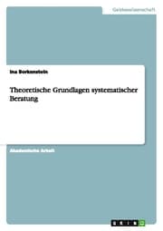 Cover von Theoretische Grundlagen systematischer Beratung