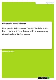 Cover von Das große Schlachten. Der Schlachthof als literarischer Schauplatz und Resonanzraum tierethischer Reflexionen