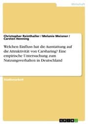 Cover von Welchen Einfluss hat die Ausstattung auf die Attraktivität von Carsharing? Eine empirische Untersuchung zum Nutzungsverhalten in Deutschland