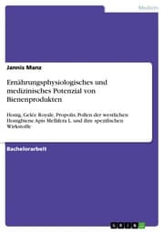 Cover von Ernährungsphysiologisches und medizinisches Potenzial von Bienenprodukten