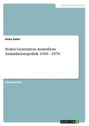 Cover von Stolen Generation. Australiens Assimilationspolitik 1910 - 1970