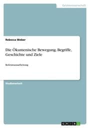 Cover von Die Ökumenische Bewegung. Begriffe, Geschichte und Ziele