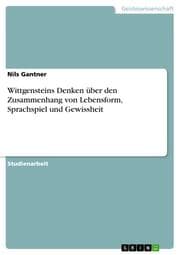 Cover von Wittgensteins Denken über den Zusammenhang von Lebensform, Sprachspiel und Gewissheit