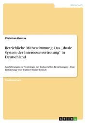 Cover von Betriebliche Mitbestimmung. Das duale System der Interessenvertretung in Deutschland