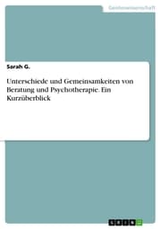 Cover von Unterschiede und Gemeinsamkeiten von Beratung und Psychotherapie. Ein Kurzüberblick