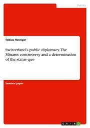 Cover von Switzerland's public diplomacy. The Minaret controversy and a determination of the status quo
