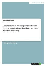 Cover von Geschichte der Philosophen und deren Lehren von den Vorsokratikern bis zum Zweiten Weltkrieg