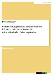 Cover von Untersuchung bonitätsbeeinflussender Faktoren bei einem Rating für mittelständische Existenzgründer