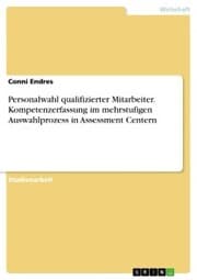 Cover von Personalwahl qualifizierter Mitarbeiter. Kompetenzerfassung im mehrstufigen Auswahlprozess in Assessment Centern