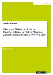 Cover von Mikro- und Makrogeschichte der Pinochet-Diktatur in Chile in Alejandro Zambras Roman 'Formas de volver a casa'