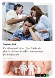 Cover von Familienmediation. Eine Methode des familiären Konfliktmanagement im Blickpunkt